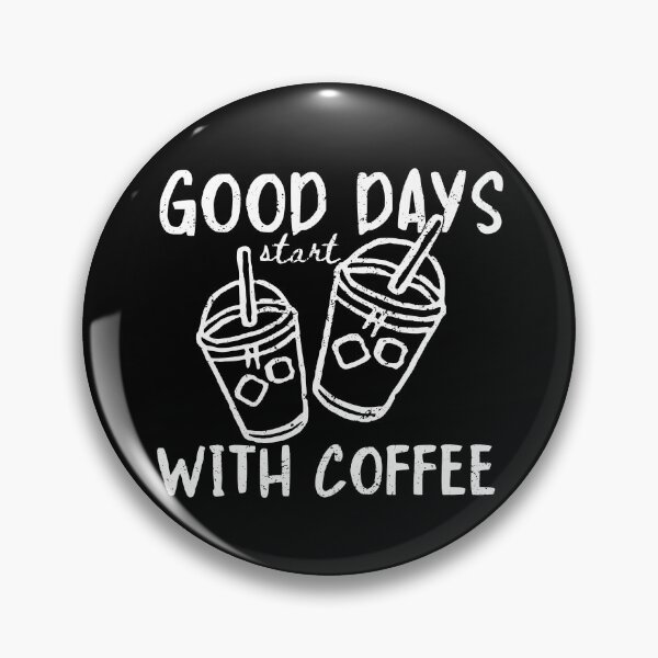 Item preview, Good Days Start With Coffee designed and sold by Home-Crea-Abode.