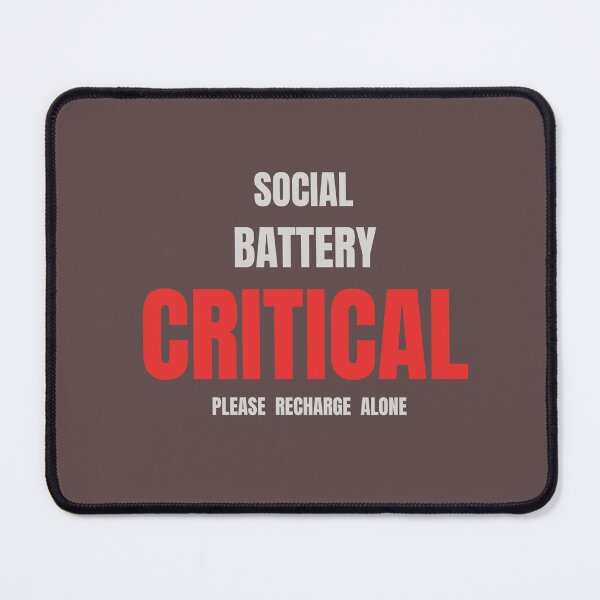 Item preview, Social Battery Critical Please Recharge Alone designed and sold by HeartAndArtShop.