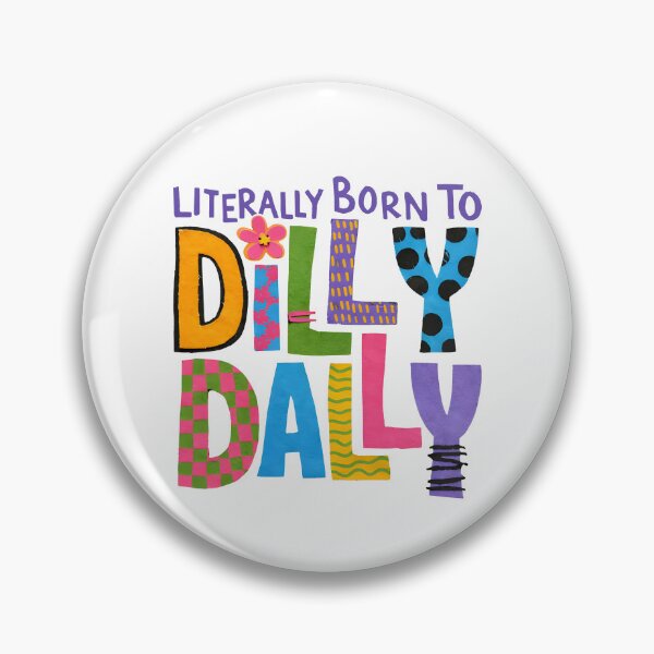 Item preview, Literally Born To Dilly Dally designed and sold by Home-Crea-Abode.