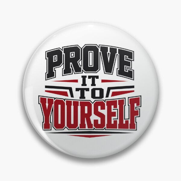 Item preview, Prove It to Yourself – Personal Growth Motivation designed and sold by the-dovlat.