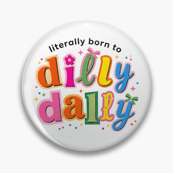 Item preview, Literally Born To Dilly Dally designed and sold by Home-Crea-Abode.