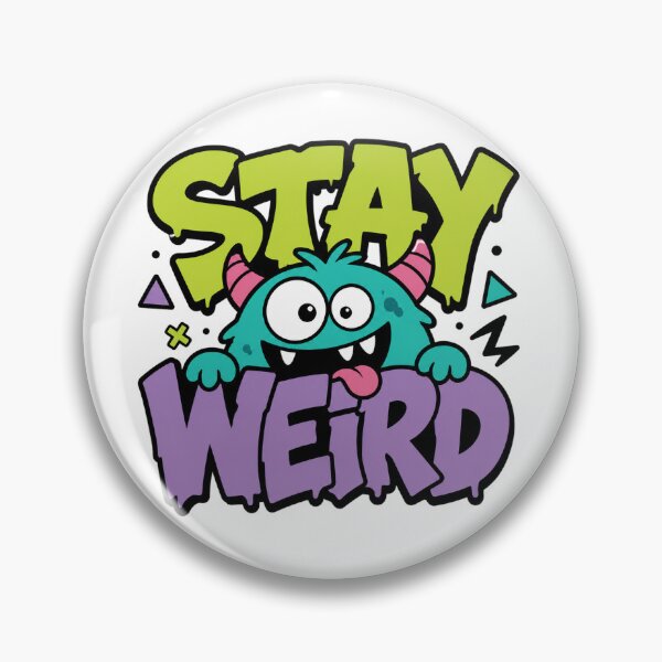 Item preview, Stay Weird – Cute Monster Fun Graphic designed and sold by the-dovlat.