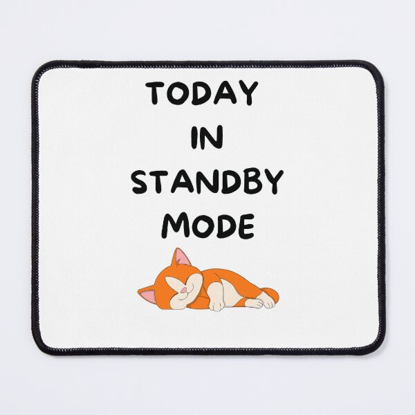 Artikelvorschau, Today in Standby Mode - lazy Day entworfen und verkauft von DailyQuestPrint.