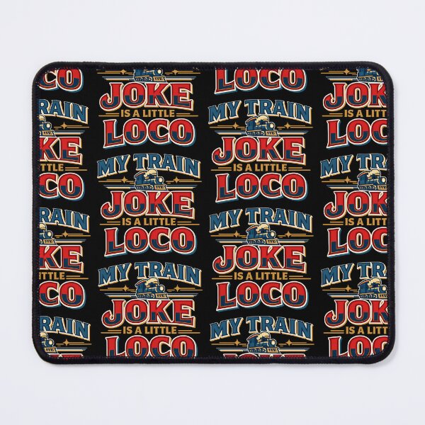 Item preview, My Train Joke Is A Little Loco Funny Train Pun Design designed and sold by TeeTimeTreasure.