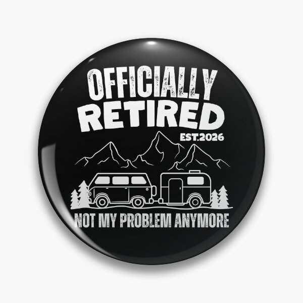 Item preview, Officially Retired Est.2026 Not My Problem Anymore Funny Camping Lover designed and sold by thebest-2studio.