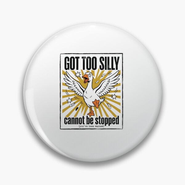 Item preview, Got Too Silly Cannot Be Stopped Goose designed and sold by MotivaChic.