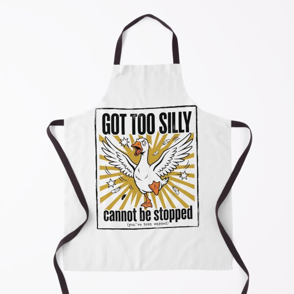 Item preview, Got Too Silly Cannot Be Stopped Goose designed and sold by MotivaChic.