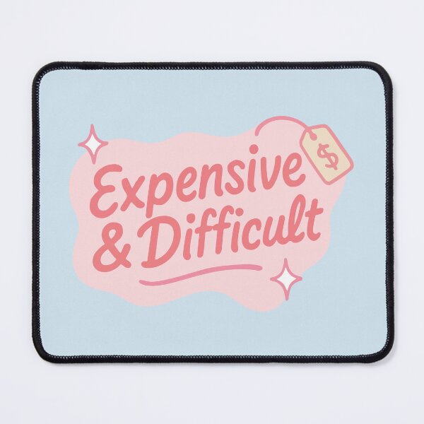 Item preview, Expensive And Difficult Sassy Pink Price Tag Quote designed and sold by BrownHorse90s.