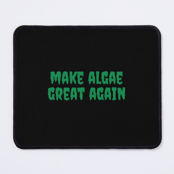 Item preview, Make Algae Great Again designed and sold by DesignForYou79.