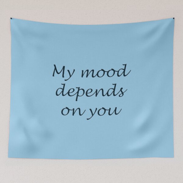 Item preview, My mood depends on you designed and sold by Cherevan.