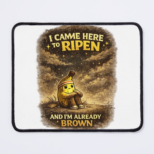 Item preview, I Came Here To Ripen And Im Already Brown Funny Banana Quote designed and sold by irfanshikh.