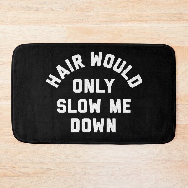 Item preview, Funny Bald Guy Humor Hair Would Only Slow Me Down Aerodynamic Smooth Head designed and sold by Phil Ben.