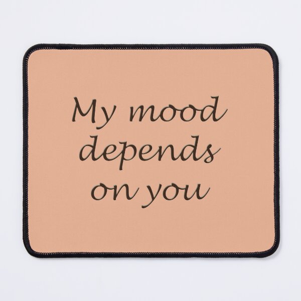 Item preview, My mood depends on you designed and sold by Cherevan.