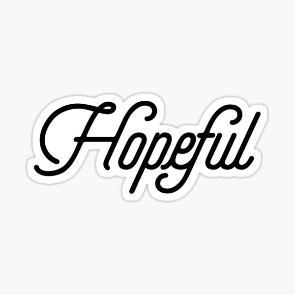 Item preview, Hopeful [Fancy Text] designed and sold by ElderArt.