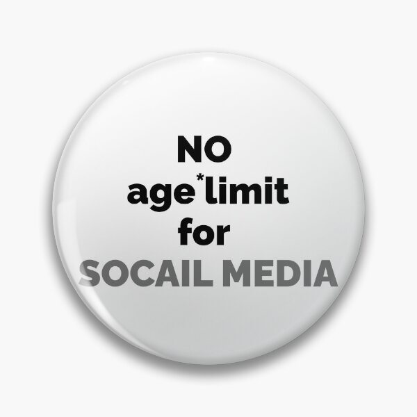 Item preview, No age limit for social media designed and sold by ArtistTejal.