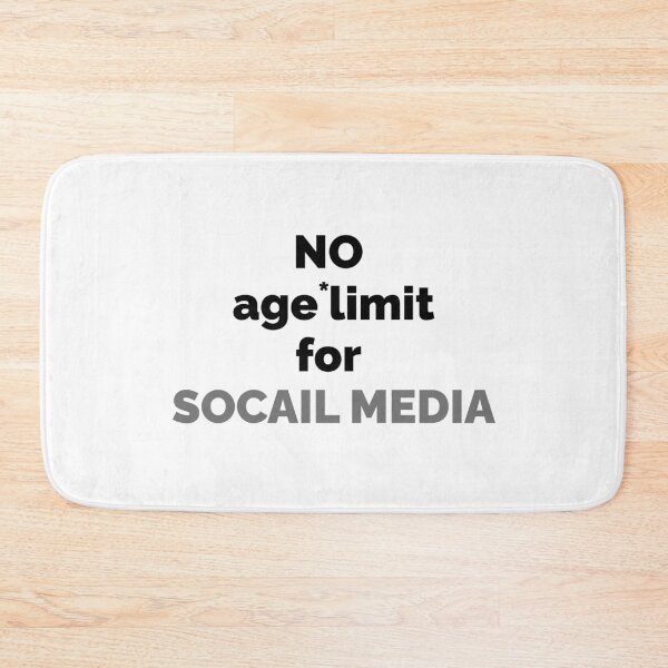 Item preview, No age limit for social media designed and sold by ArtistTejal.