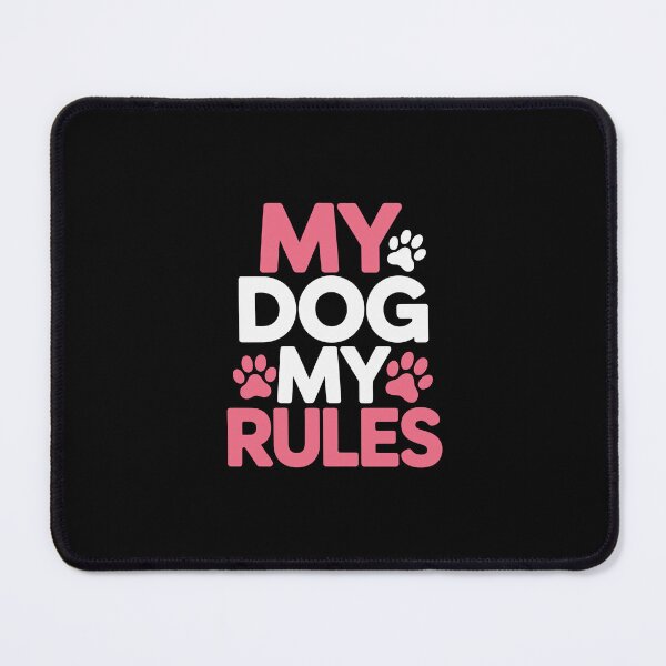 Item preview, My Dog My Rules designed and sold by jkrphoto.