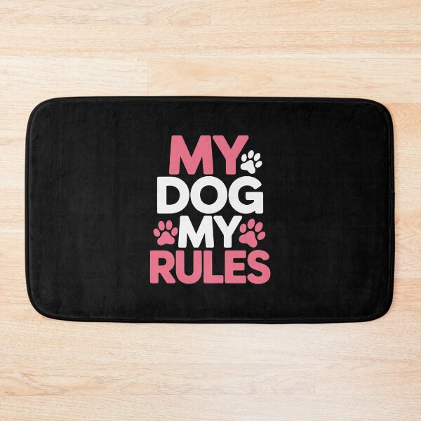 Item preview, My Dog My Rules designed and sold by jkrphoto.
