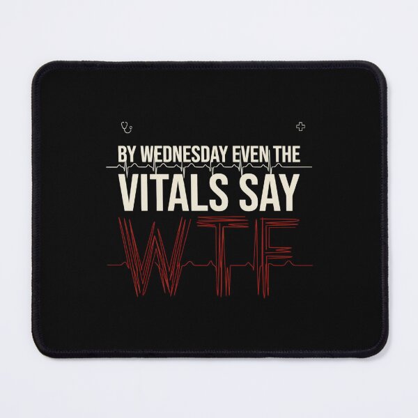 Item preview, By Wednesday Even The Vitals Say WTF - Funny Nurse Humor RN Shirt designed and sold by DONT ASK CLUB.