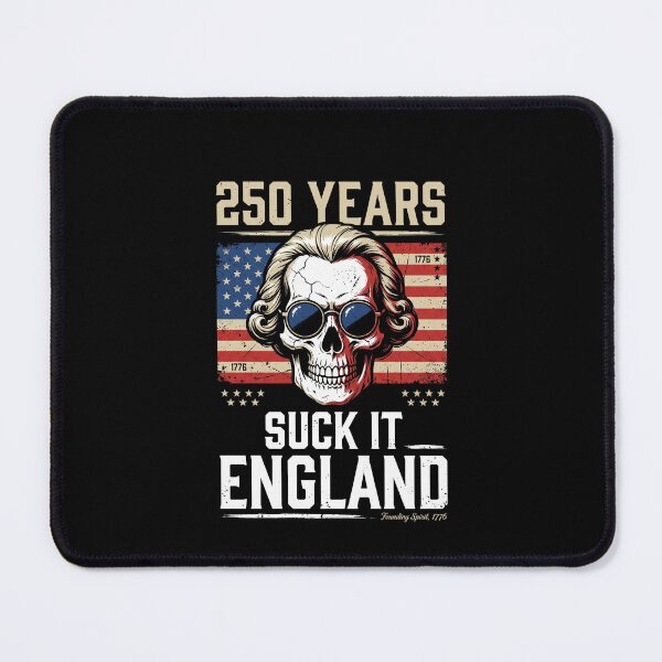 Item preview, 250 Years Suck It England American Revolution Patriot History designed and sold by SofenArt.
