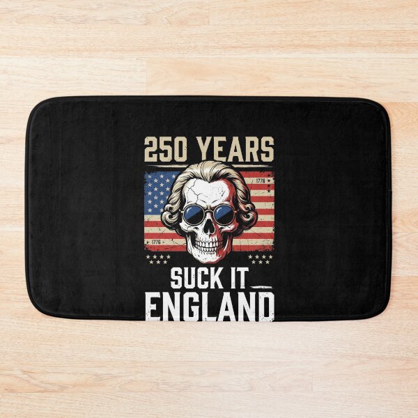 Item preview, 250 Years Suck It England American Revolution Patriot History designed and sold by SofenArt.