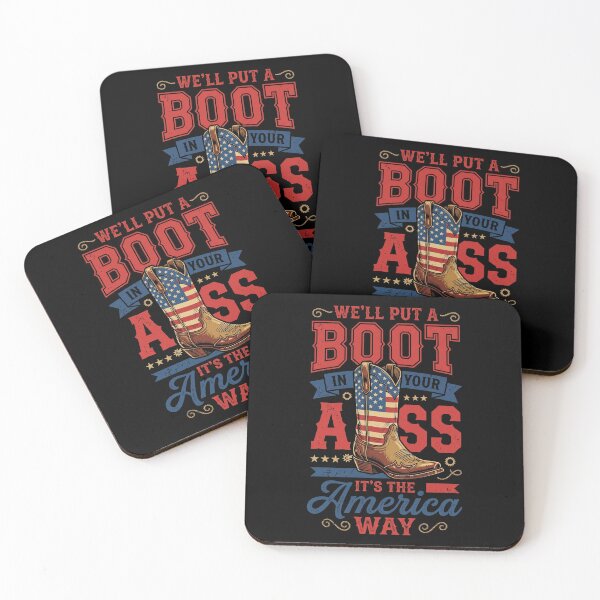 Item preview, We'll Put A Boot In Your Ass It's The America Way American Patriot Western Enthusiast designed and sold by SofenArt.