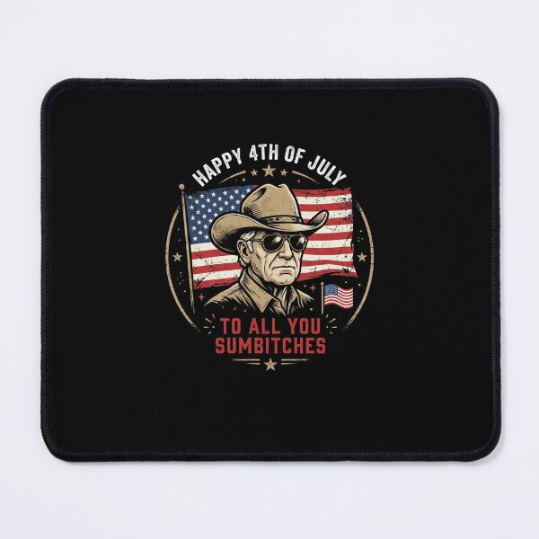 Item preview, Happy 4th Of July To All You Sumbitches American Patriotic Cowboy Humor designed and sold by SofenArt.