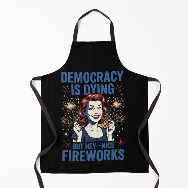 Item preview, Democracy Is Dying But Hey—Nice Fireworks Political Humor Fourth Of July Sarcasm designed and sold by SofenArt.