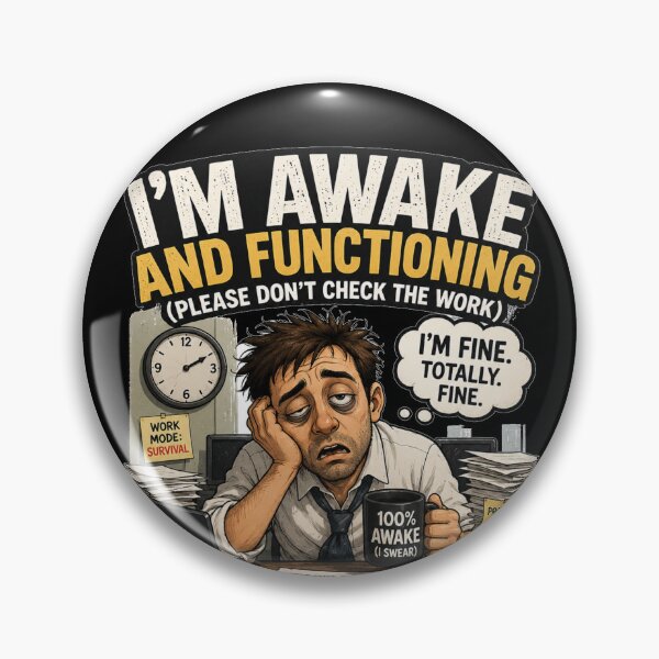 Item preview, I'm Awake And Functioning Funny Burnout Office Worker Humor T-Shirt designed and sold by @SHINTOSARTSTORE.