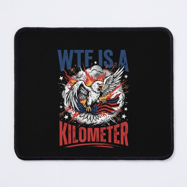 Item preview, Wtf Is A Kilometer American Patriot Freedom Units designed and sold by SofenArt.