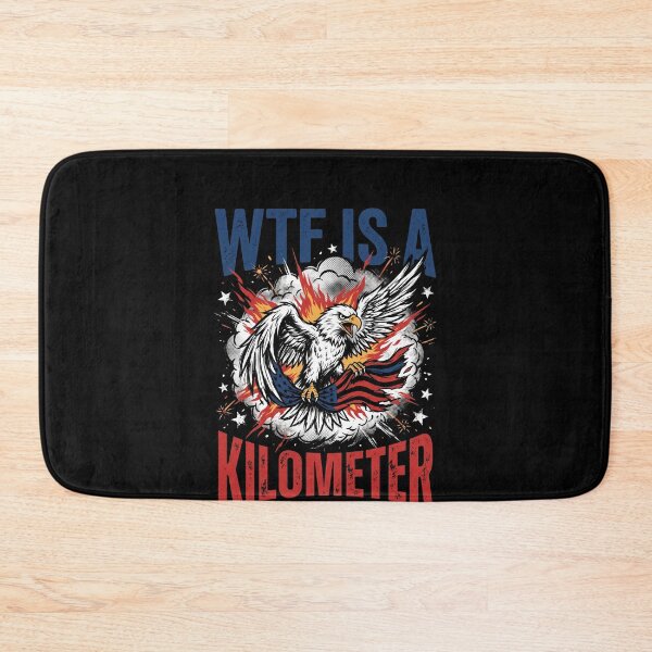 Item preview, Wtf Is A Kilometer American Patriot Freedom Units designed and sold by SofenArt.