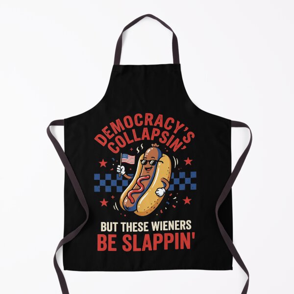 Item preview, Democracy's Collapsin' But These Wieners Be Slappin' Political Sarcasm American Hot Dog Humor designed and sold by SofenArt.