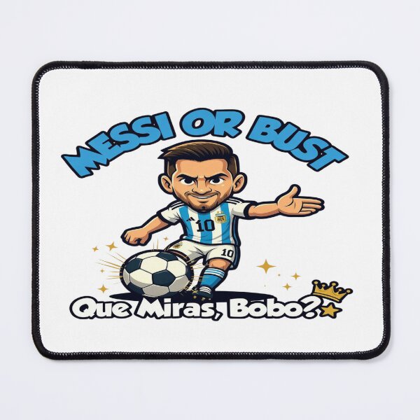 Item preview, Messi or Bust – Que Miras Bobo? Funny Football Fan T-Shirt | Soccer Legend Inspired Graphic Tee designed and sold by Sushikidsntod.
