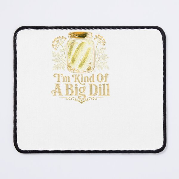 Item preview, I'm Kind Of A Big Dill - Funny Pickling designed and sold by BinAlgoPix.