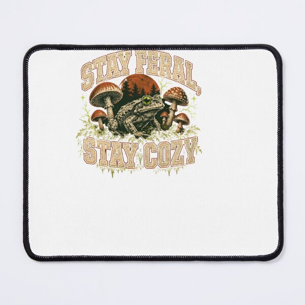 Item preview, Stay Feral, Stay Cozy - Goblincore Aesthetic designed and sold by BinAlgoPix.