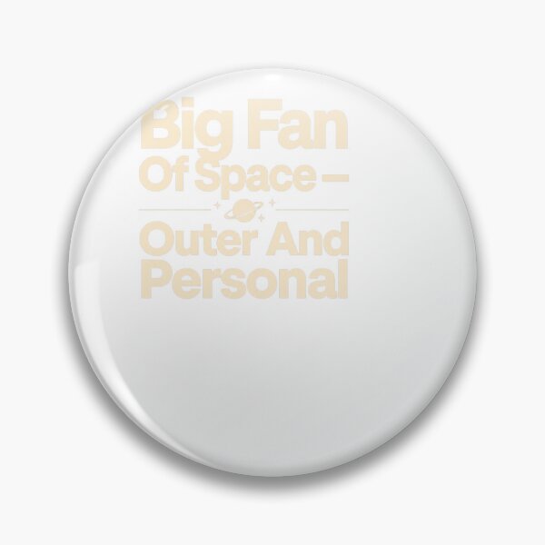 Item preview, Big Fan Of Space - Outer And Personal - Astronomy designed and sold by BinAlgoPix.