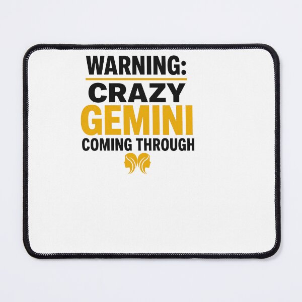 Item preview, Warning Crazy Gemini Coming Through - Gemini designed and sold by BinAlgoPix.
