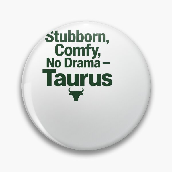 Item preview, Stubborn Comfy No Drama Taurus - Taurus designed and sold by BinAlgoPix.