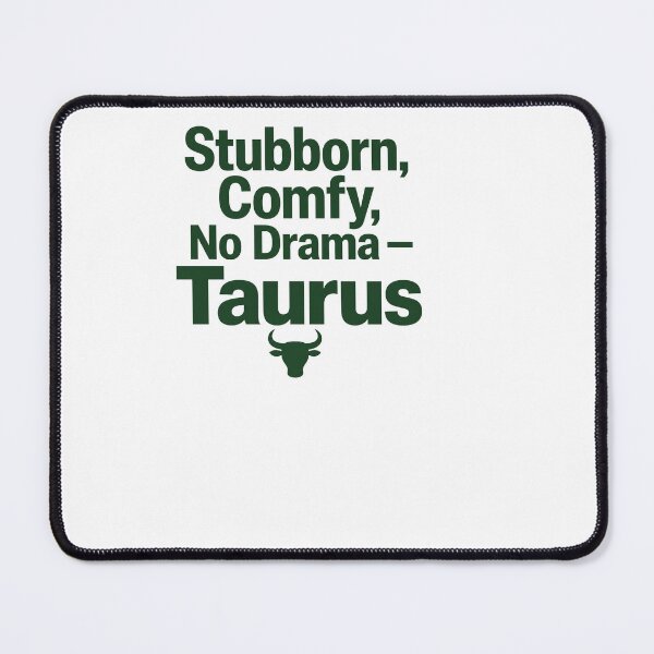 Item preview, Stubborn Comfy No Drama Taurus - Taurus designed and sold by BinAlgoPix.