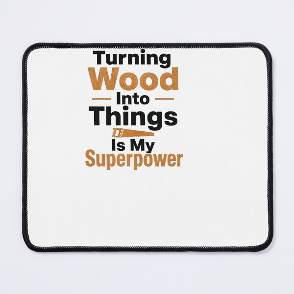 Item preview, Turning Wood Into Things Is My Superpower - Carpen designed and sold by BinAlgoPix.