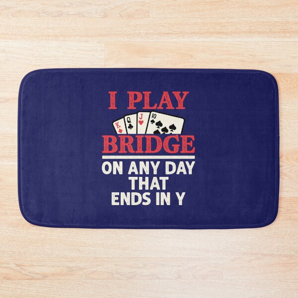 Item preview, I Play Bridge On Any Day That Ends in Y designed and sold by jaygo.