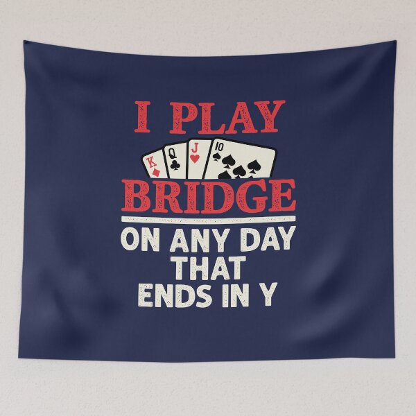 Item preview, I Play Bridge On Any Day That Ends in Y designed and sold by jaygo.