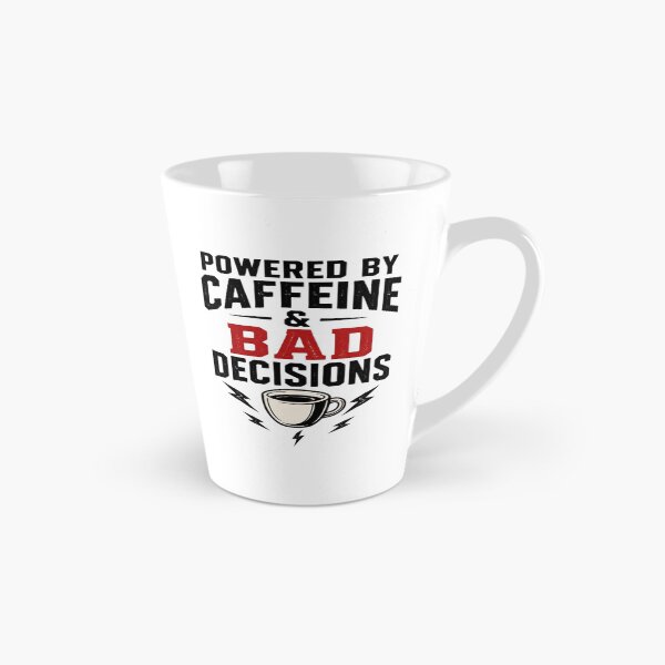 Item preview, Powered by Caffeine and Bad Decisions Funny Sarcastic Designe designed and sold by Agith Loren .