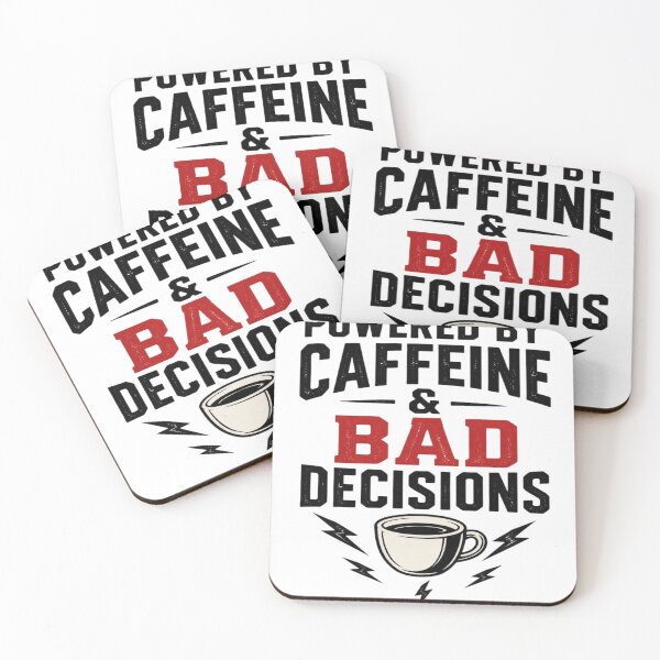 Item preview, Powered by Caffeine and Bad Decisions Funny Sarcastic Designe designed and sold by Agith Loren .