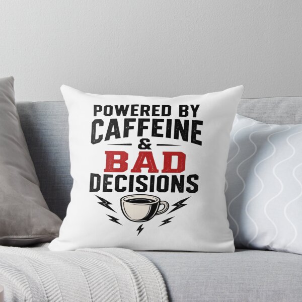Item preview, Powered by Caffeine and Bad Decisions Funny Sarcastic Designe designed and sold by Agith Loren .