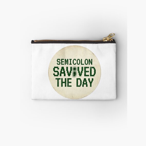 Item preview, SEMICOLON SAVED THE DAY  designed and sold by CtrlZHumor.