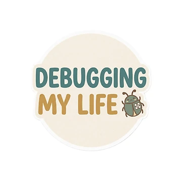Artwork thumbnail, Debugging My Life by CtrlZHumor