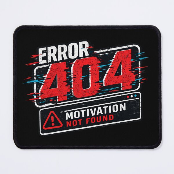 Item preview, Error 404: Motivation Not Found | Funny Internet & Burnout Humour designed and sold by YoSum.