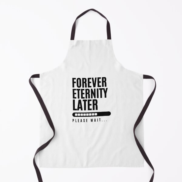 Item preview, Forever Eternity Later Please Wait Loading Bar Funny Existential Quote T-Shirt designed and sold by SHREE ART STUDIO.