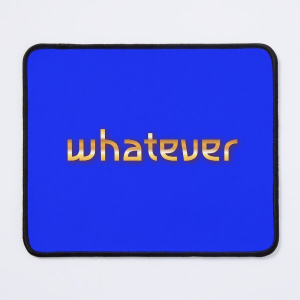 Item preview, WHATEVER  designed and sold by Squirrel Adventurous.